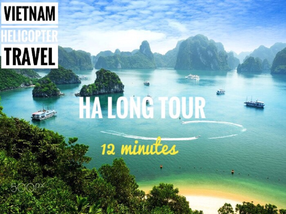 Halong Bay Helicopter Tours 12 Minutes With Viet Green Helicopter Travel